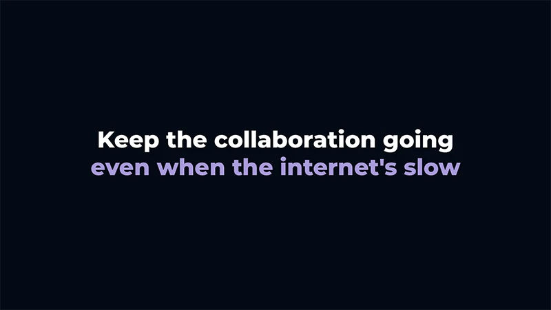 Keep Collaborating Despite the Poor Internet Connection and Noisy Environments