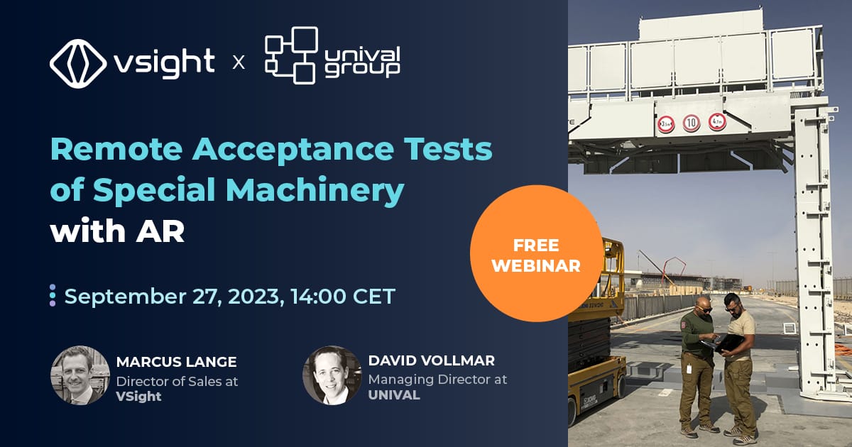 Remote Acceptance Tests of Special Machinery with AR — webinar with Unival and VSight